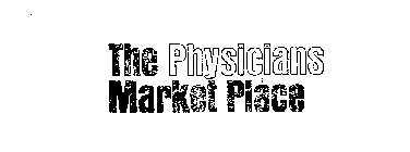 THE PHYSICIANS MARKET PLACE