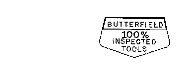 BUTTERFIELD 100% INSPECTED TOOLS