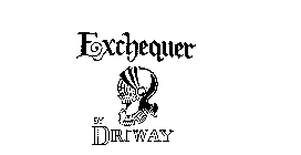 EXCHEQUER BY DRIWAY