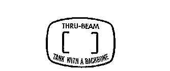 THRU-BEAM TANK WITH A BACKBONE