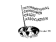 INTERNATIONAL CONSUMER CREDIT ASSOCIATION FORMERLY THE NACA FOUNDED 1912