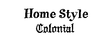 HOME STYLE COLONIAL