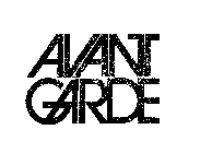 AVANT GARDE