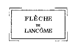 FLECHE DE LANCOME