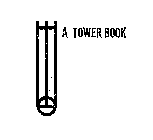 A TOWER BOOK