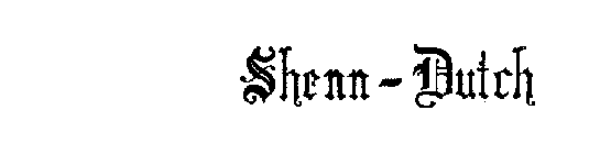 SHENN-DUTCH