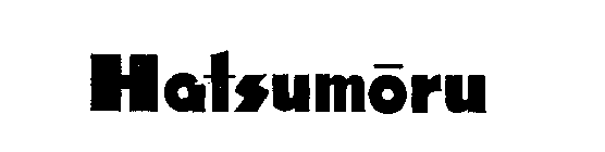 HATSUMORU