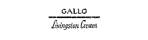 GALLO LIVINGSTON CREAM