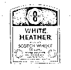 WHITE HEATHER BLANDED SCOTCH WHISKY DE LUXE WHITE HEATHER DISTILLERS LTD.  NR 8 OLD