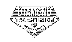 DIAMOND TRANSMISSION QUALITY CENTERS 