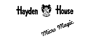 HAYDEN HOUSE MICRO MAGIC