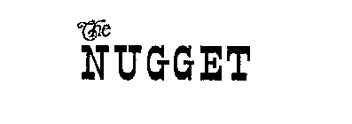 THE NUGGET