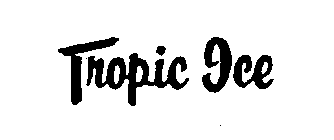 TROPIC ICE