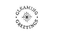 GLEAMING GREETINGS