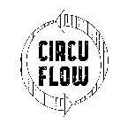 CIRCU FLOW