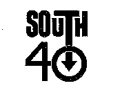 SOUTH 40