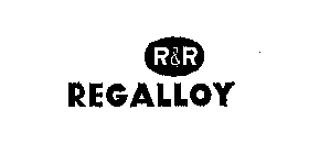 R & R REGALLOY