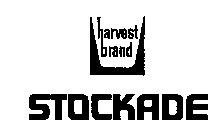 STOCKADE HARVEST BRAND