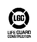 LIFE GUARD CONSTRUCTION LGC