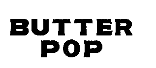 BUTTER POP