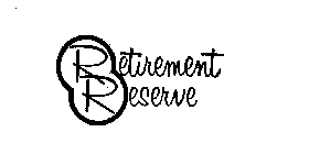 RETIREMENT RESERVE