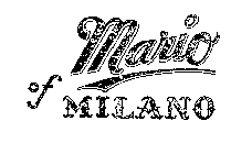 MARIO OF MILANO