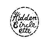 HIDDEN CIRCLE ETTE
