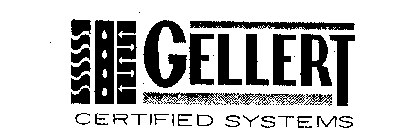 GELLERT CERTIFIED SYSTEMS