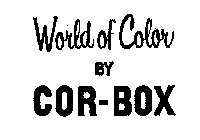 WORLD OF COLOR BY COR-BOX