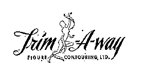 TRIM-A-WAY FIGURE CONTOURING, LTD. 