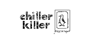 CHILLER KILLER