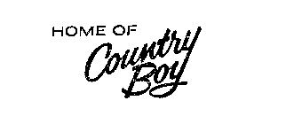 HOME OF COUNTRY BOY