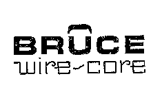 BRUCE WIRE-CORE