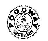 FOODWAY SUPERMARKETS