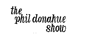 THE PHIL DONAHUE SHOW