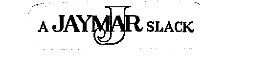 J A JAYMAR SLACK