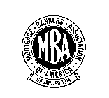 MBA MORTGAGE BANKERS ASSOCIATION OF AMERICA ORGANIZED 1914