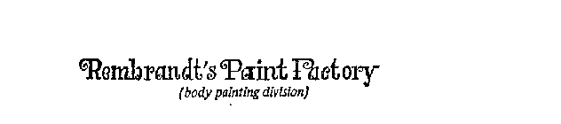 REMBRANDT'S PAINT FACTORY (BODY PAINTING DIVISION)