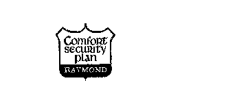 COMFORT SECURITY PLAN RAYMOND