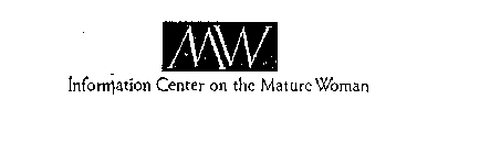MW INFORMATION CENTER ON THE MATURE WOMAN