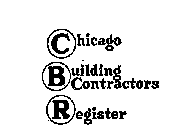 CHICAGO BUILDING CONTRACTORS REGISTER  C B C R