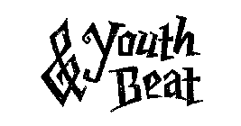 YOUTH & BEAT