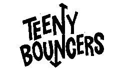 TEENY BOUNCERS