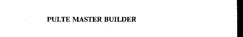 PULTE MASTER BUILDER