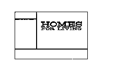 HOMES FOR LIVING