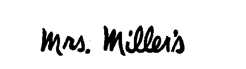 MRS. MILLER'S