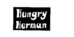HUNGRY HERMAN