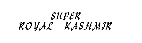 SUPER ROYAL KASHMIR