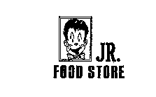 JR. FOOD STORE