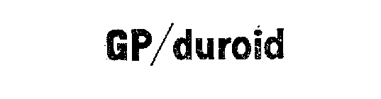 GP/DUROID